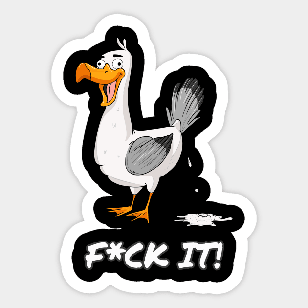 Fuck it seagull shit on it poo who cares funny humor Sticker by ELFEINHALB